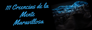 111 Creencias de la Mente Maravillosa