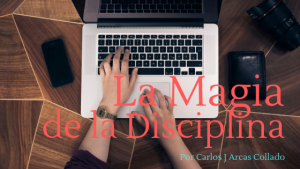 La Magia de la Disciplina