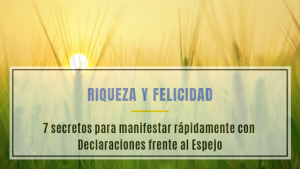 7 secretos con manifestaciones para manifestar rápidamente con Declaraciones frente al Espejo