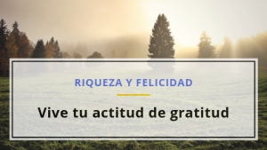 Vive tu actitud de gratitud